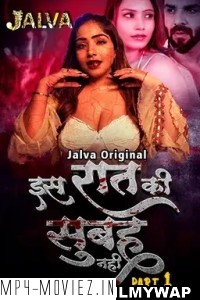 Is Raat Ki Subha Nahi (2023) Jalva Original Hindi Hot Webseries