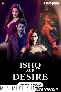 Ishq Aur Desire (2024) Hindi Web Series poster