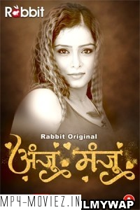 Anju Or Manju (2024) RabbitMovies Hindi Unrated Webseries