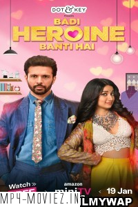 Badi Heroine Banti Hai (2024) Hindi Web Series