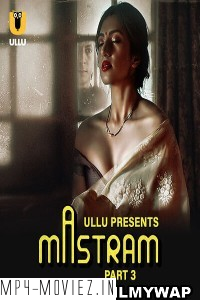 Mastram (2024) Part 3 Ullu Hindi Unrated Webseries