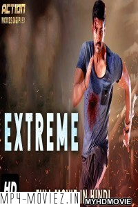 Extreme (2019) South Indian Hindi Dubbed Movie