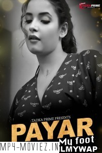 Payar My Foot (2024) TadkaPrime Hindi Unrated Web Series