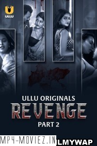 Revenge (2024) Part 2 Ullu Hindi Unrated Web Series