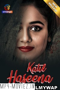 Katil Haseena (2024) Atrangii Hindi Short Film