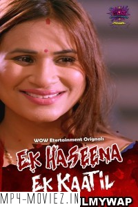 Ek Haseena Ek Kaatil (2024) WOW Entertainment Hindi Unrated Web Series