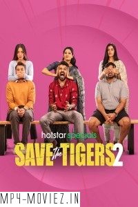 Save the Tigers (2024) Season 2 Hindi Web Series