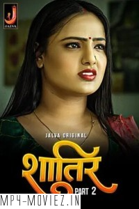 Shatir (2024) Part 2 Jalva Hindi Unrated Web Series poster