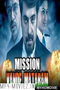 Mission Vande Mataram (2019) South Indian Hindi Dubbed Movie