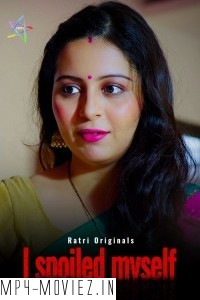 I Spoiled Myself (2024) Ratri Hindi Short Film poster