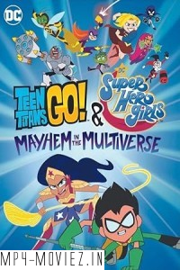 Teen Titans Go DC Super Hero Girls Mayhem in the Multiverse (2022) Hollywood Hindi Dubbed