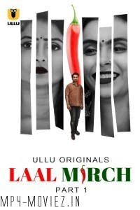 Laal Mirch (2024) Ullu Hindi Unrated Web Series