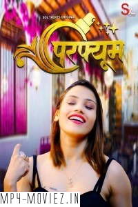 Perfume (2024) Soltalkies Hindi Unrated Web Series poster