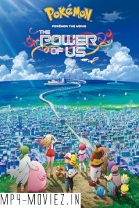 Pokemon The Movie The Power Of Us (2018) Hollywood Hindi Dubbed poster